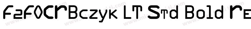 F2FOCRBczyk LT Std Bold Regular字体转换